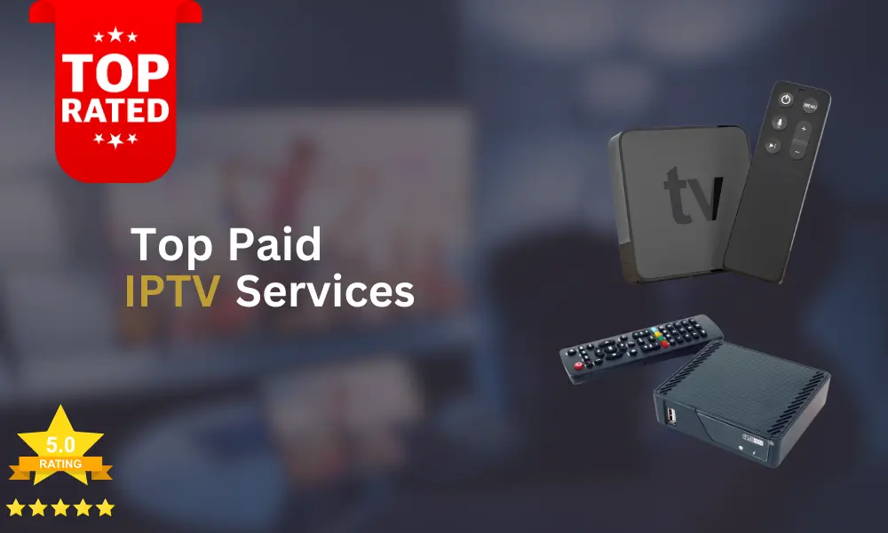 Top Paid IPTV Services