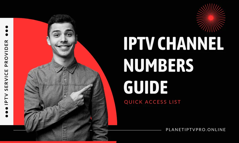 IPTV Channel Numbers Guide